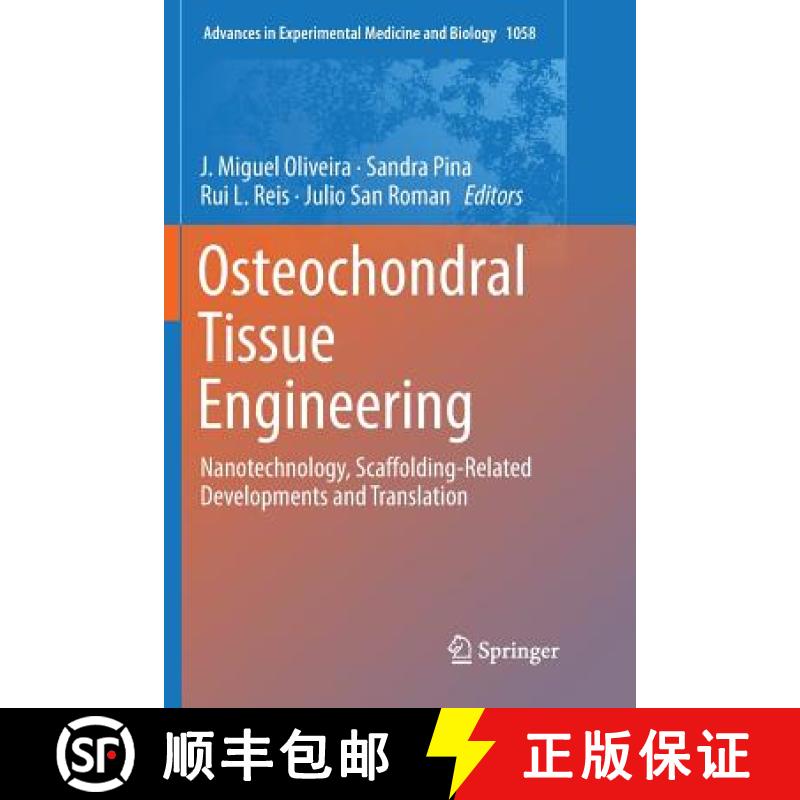 【3-4周达】Osteochondral Tissue Engineering : Nanotechnology, Scaffolding-Related Developments and Tr... [9783030095611]