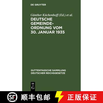 【3-4周达】Deutsche Gemeindeordnung Vom 30. Januar 1935: Nebst Amtlicher Begrundung [9783112675274]