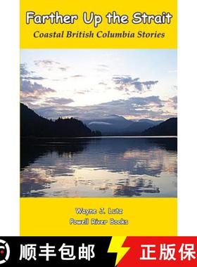 【3-4周达】Farther Up the Strait: Coastal British Columbia Stories [9781927438282]