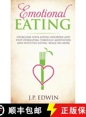 【3-4周达】Emotional Eating: Overcome Your Eating Disorder and Stop Overeating Through Meditation and... [9788293738220]