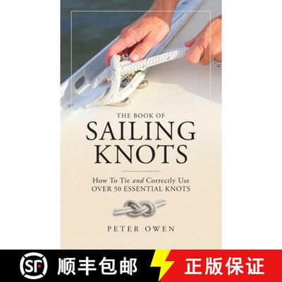 【3-4周达】The Book of Sailing Knots : How To Tie And Correctly Use Over 50 Essential Knots [9781493036745]