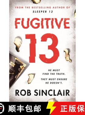 【3-4周达】Fugitive 13: The second action-packed, thrilling instalment of the best-selling, gripping ... [9781409175964]
