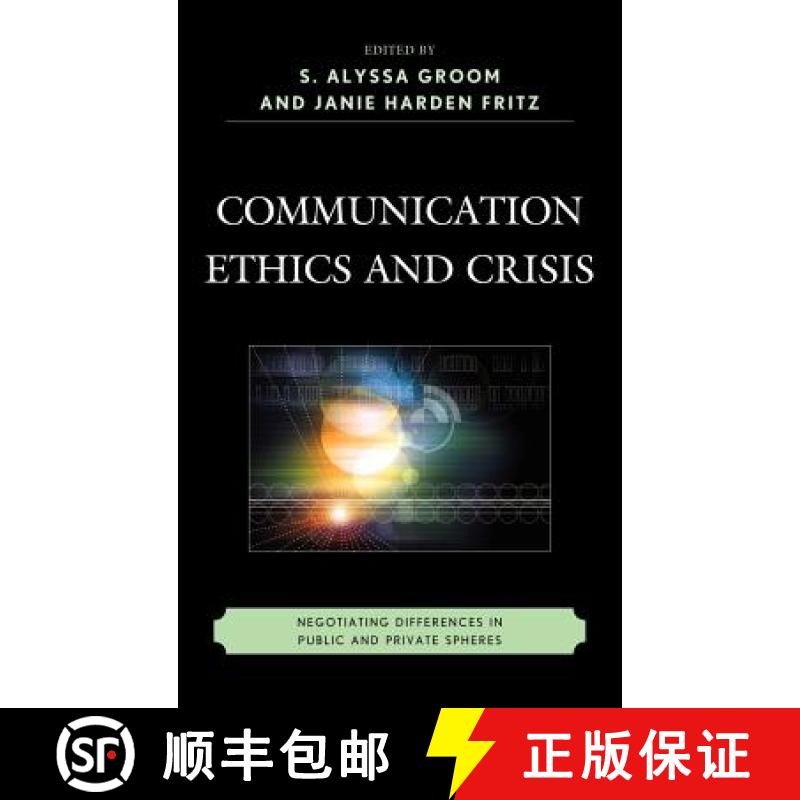 【3-4周达】Communication Ethics and Crisis : Negotiating Differences in Public and Private Spheres [9781611474497]
