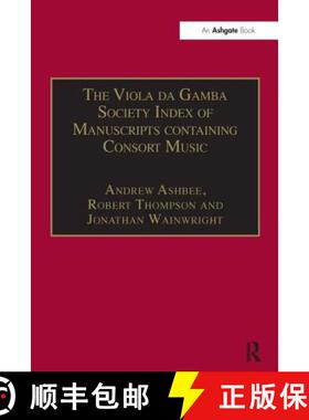 【3-4周达】The Viola Da Gamba Society Index of Manuscripts Containing Consort Music: Volume I [9780754601302]