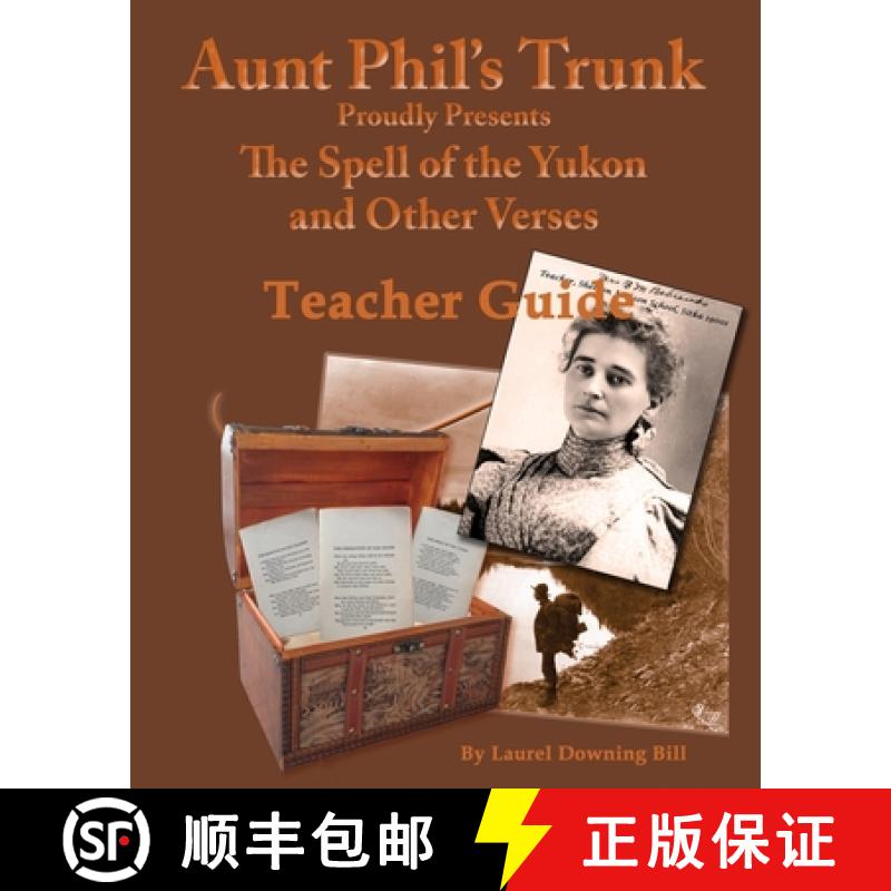 【3-4周达】Aunt Phil's Trunk Spell of the Yukon Teacher Guide: Teacher Guide [9781940479200]