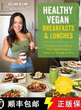 【3-4周达】Healthy Vegan Breakfasts & Lunches: Delicious Fuss-Free Recipes That Will Keep You Feeling... [9781645676737]