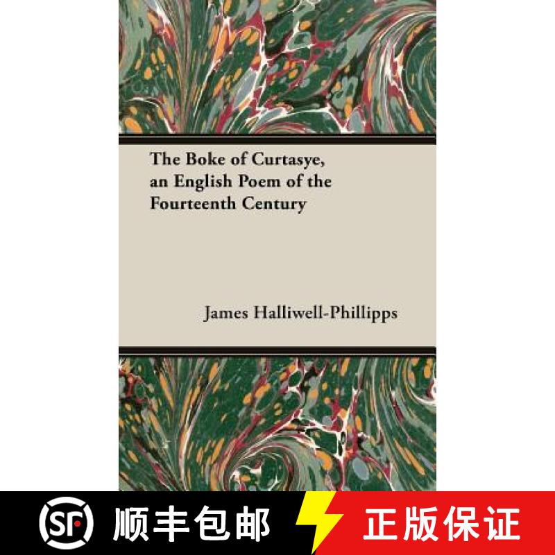 【2-3周达】The Boke of Curtasye, an English Poem of the Fourteenth Century [9781473308794]