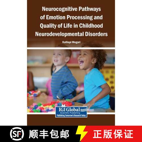 【3-4周达】Neurocognitive Pathways of Emotion Processing and Quality of Life in Childhood Neurodevelo... [9798337370736]