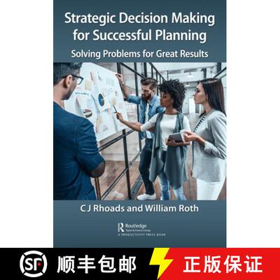 【3-4周达】Strategic Decision Making for Successful Planning: Solving Problems for Great Results [9781032055503]