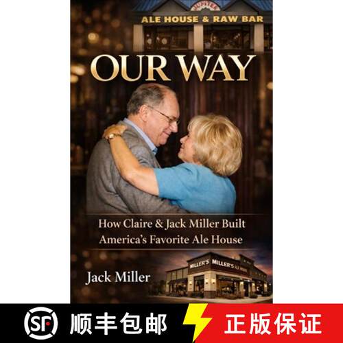 【3-4周达】Our Way: How Claire and Jack Miller Built America's Favorite Ale House [9798995106319]