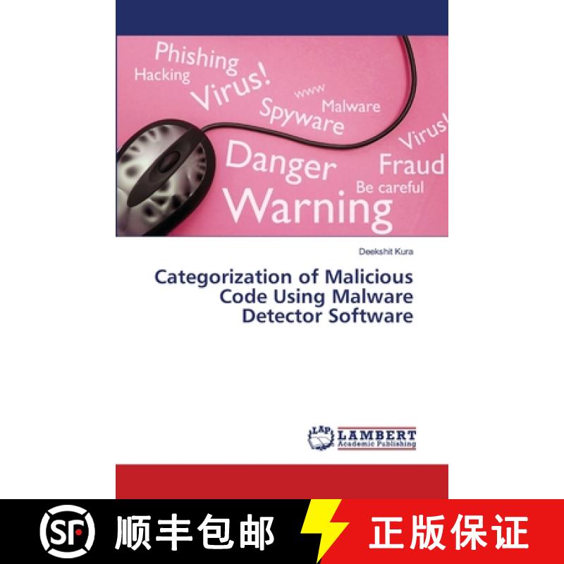 预订 Categorization of Malicious Code Using Malware Detector Software [9783659308796]