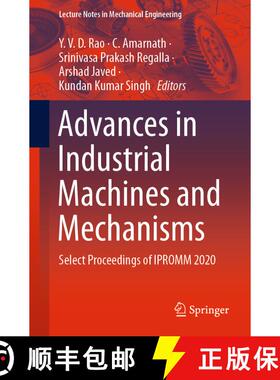 【3-4周达】Advances in Industrial Machines and Mechanisms : Select Proceedings of IPROMM 2020 [9789811617683]