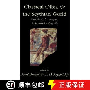 【3-4周达】Classical Olbia and the Scythian World, From the Sixth Century BC to the Second Century AD... [9780197264041]
