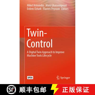 【3-4周达】精装 Twin-Control : A Digital Twin Approach to Improve Machine Tools Lifecycle [9783030022020]