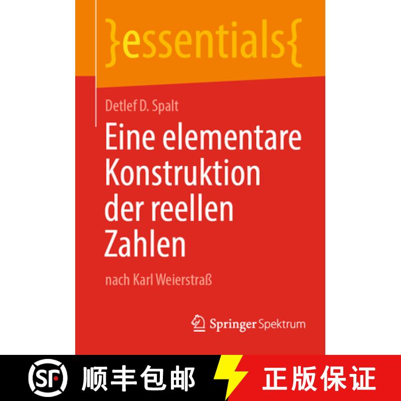 【3-4周达】Eine Elementare Konstruktion Der Reellen Zahlen: Nach Karl Weierstraß [9783662689165]