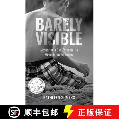 【3-4周达】Barely Visible: Mothering a Son Through His Misunderstood Asperger Syndrome [9781647428822]