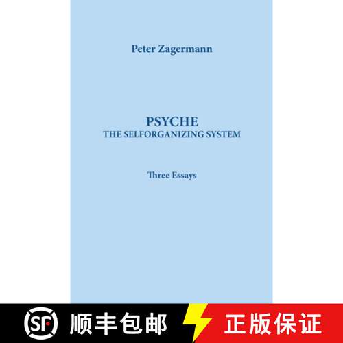 【3-4周达】PSYCHE: THE SELFORGANIZING SYSTEM:  Three Essays [9781956864564]