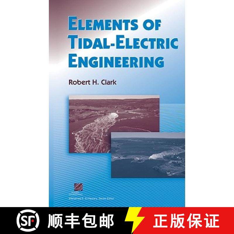 【3-4周达】Elements Of Tidal-Electric Engineering [Wiley能源] [9780470107096]