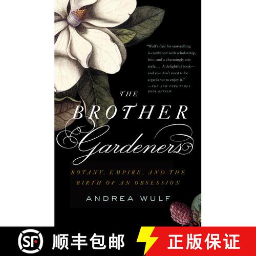 【3-4周达】The Brother Gardeners: A Generation of Gentlemen Naturalists and the Birth of an Obsession [9780307454751]