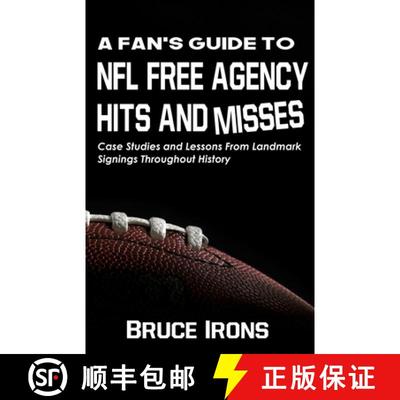 【3-4周达】A Fan's Guide To NFL Free Agency Hits And Misses: Case Studies and Lessons From Landmark S... [9781952286032]