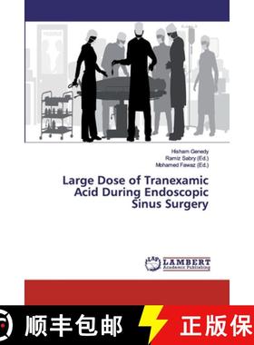【3-4周达】Large Dose of Tranexamic Acid During Endoscopic Sinus Surgery [9786139463558]