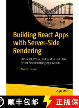 【3-4周达】Building React Apps with Server-Side Rendering : Use React, Redux, and Next to Build Full ... [9781484258682]