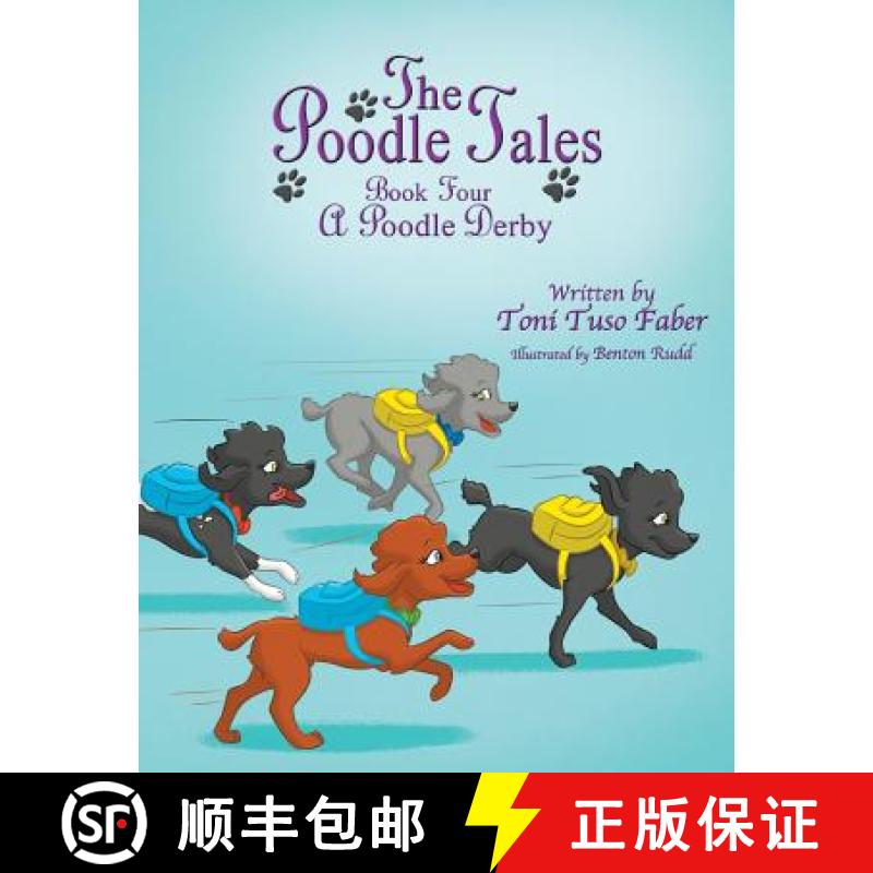 【2-3周达】The Poodle Tales: Book Four: A Poodle Derby [9780989028882]