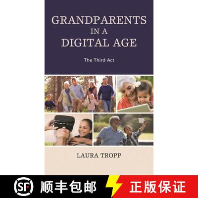 【3-4周达】Grandparents in a Digital Age : The Third Act [9781498575782]