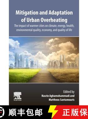【3-4周达】Mitigation and Adaptation of Urban Overheating: The Impact of Warmer Cities on Climate, En... [9780443135026]