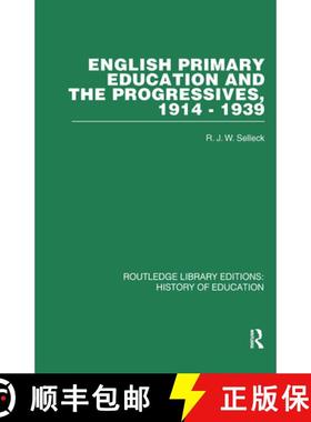 【3-4周达】English Primary Education and the Progressives, 1914-1939 [9780415432832]