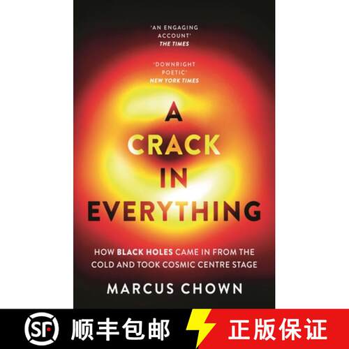 【3-4周达】A Crack in Everything : How Black Holes Came in from the Cold and Took Cosmic Centre Stage [9781804544334]