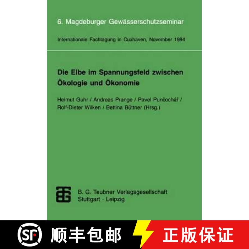 【3-4周达】Die Elbe Im Spannungsfeld Zwischen Ökologie Und Ökonomie: 6. Magdeburger Gewässerschutz... [9783815435120]