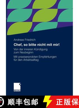 【3-4周达】Chef, so bitte nicht mit mir! : Von der inneren Kündigung zum Neubeginn. Mit praxiserprob... [9783834921079]