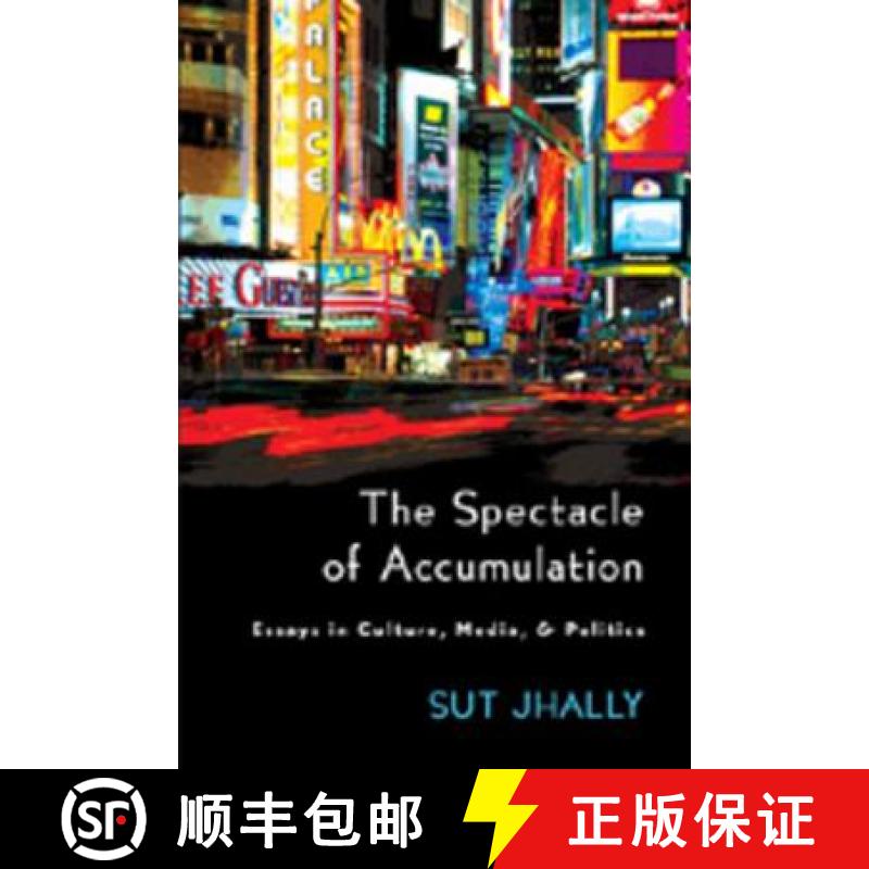 预订 The Spectacle of Accumulation : Essays in Culture, Media, and Politics [9780820479040]