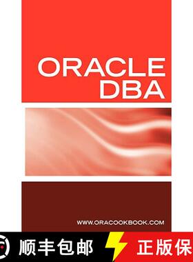 【3-4周达】Oracle DBA Interview Questions, Answers, and Explanations: Oracle Database Administrator C... [9781933804262]