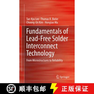 【3-4周达】精装 Fundamentals of Lead-Free Solder Interconnect Technology : From Microstructures to Re... [9781461492658]