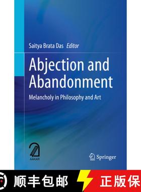 【3-4周达】Abjection and Abandonment: Melancholy in Philosophy and Art [9789811510281]