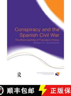 【3-4周达】Conspiracy and the Spanish Civil War: The Brainwashing of Francisco Franco [9780415758291]