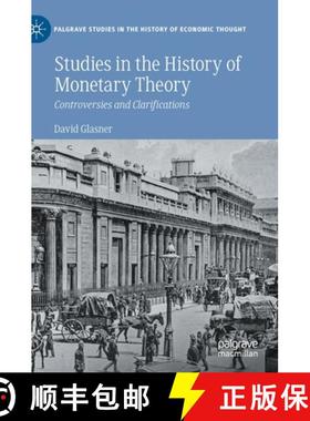 【3-4周达】Studies in the History of Monetary Theory : Controversies and Clarifications [9783030834258]