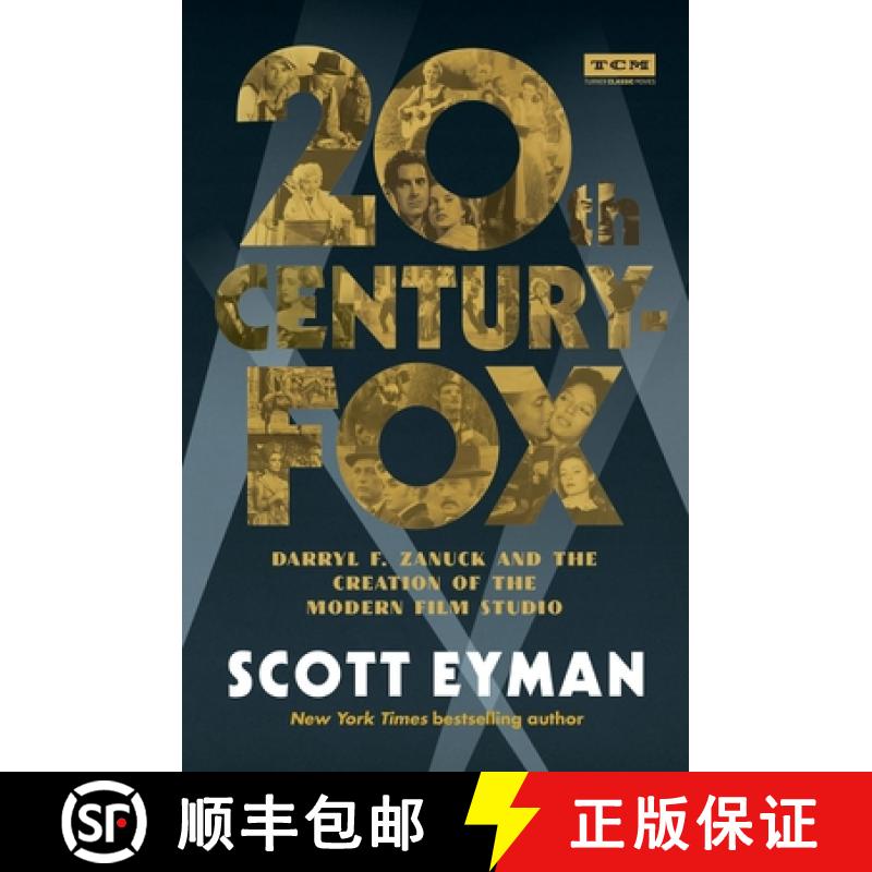 【3-4周达】20th Century-Fox: Darryl F. Zanuck and the Creation of the Modern Film Studio [9780762470938]
