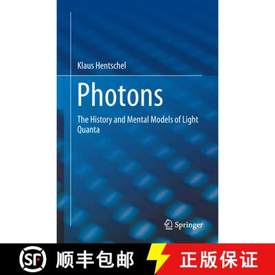 【3-4周达】Photons : The History and Mental Models of Light Quanta [9783319952512]