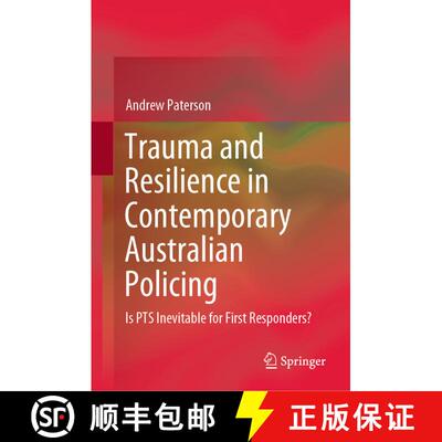 【3-4周达】精装 Trauma and Resilience in Contemporary Australian Policing : Is PTS Inevitable for Fir... [9789811644153]