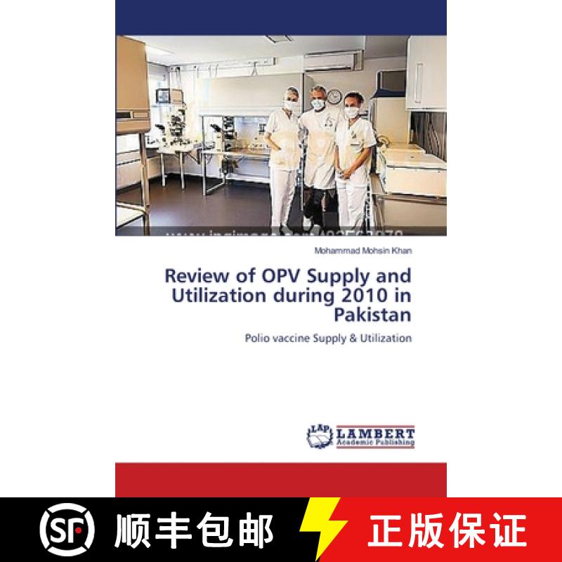 预订 Review of OPV Supply and Utilization during 2010 in Pakistan [9783659153600]