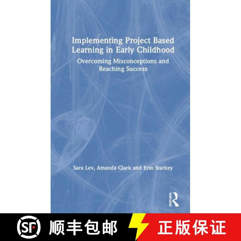 【3-4周达】Implementing Project Based Learning in Early Childhood: Overcoming Misconceptions and Reac... [9780367198008]