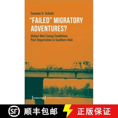 【3-4周达】»Failed« Migratory Adventures?: Malian Men Facing Conditions Post Deportation in Souther... [9783837660098]