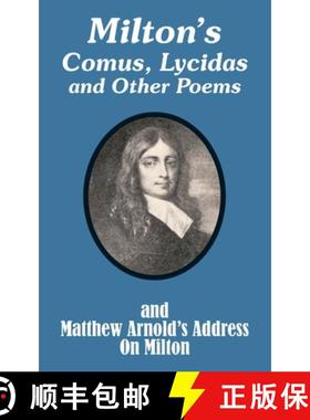 【3-4周达】Milton's Comus, Lycidas and Other Poems And Matthew Arnold's Address On Milton [9781410207999]
