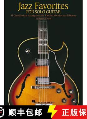 预订 Jazz Favorites for Solo Guitar: Chord Melody Arrangements in Standard Notation and Tab [9780634028793]