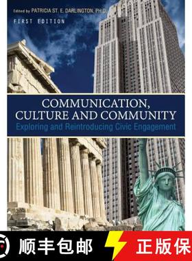 预订 Communication, Culture and Community: Exploring and Reintroducing Civic Engagement [9781621314554]