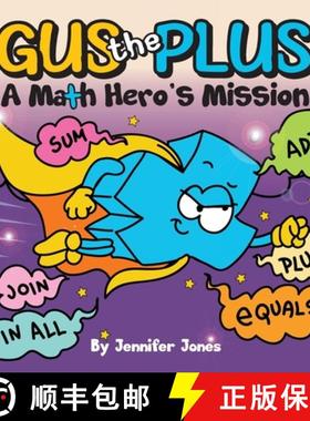 【3-4周达】Gus the Plus: A Picture Book About a Math Hero's Mission [9798896140320]