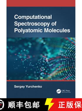 【3-4周达】Computational Spectroscopy of Polyatomic Molecules [9781498761192]